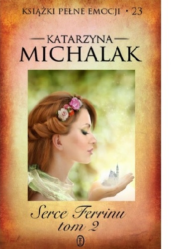 Okładka: Katarzyna Michalak - Serce Ferrinu. Część 2