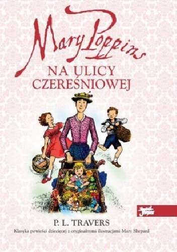 Okładka: Pamela Lyndon Travers - Mary Poppins Na Ulicy Czereśniowej