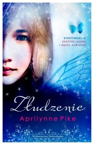 Okładka: Aprilynne Pike - Złudzenie