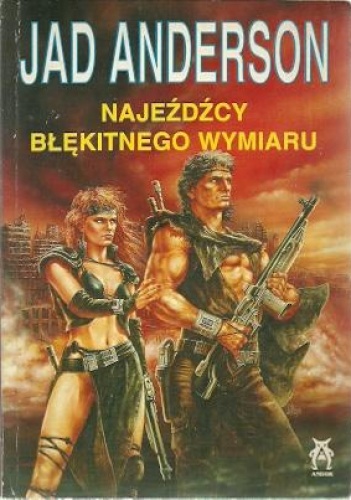 Okładka: Jad Anderson - Najeźdźcy błękitnego wymiaru