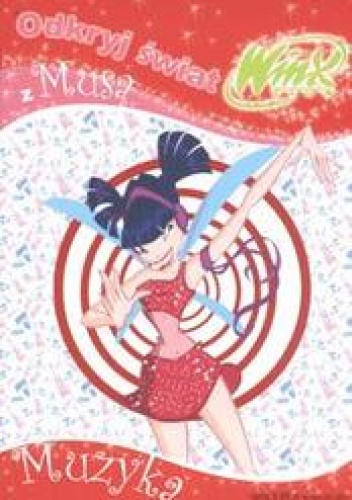 Okładka: Danuta Hernik - Odkryj świat z Musą 2 /Muzyka winx club