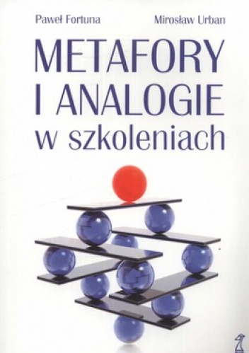 Okładka: Paweł Fortuna - Metafory i analogie w szkoleniach