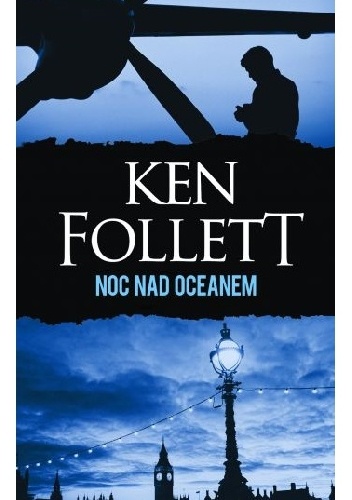 Okładka: Ken Follett - Noc nad oceanem