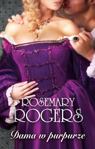 Okładka: Rosemary Rogers - Dama w purpurze