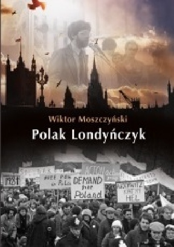 Okładka: Wiktor Moszczyński - Polak Londyńczyk
