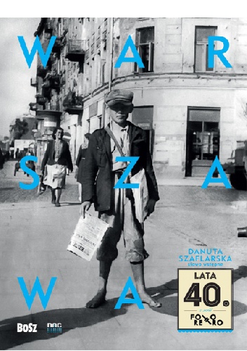 Okładka: Danuta Szaflarska - Warszawa lata 40.