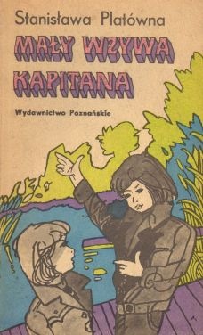 Okładka: Stanisława Platówna - Mały wzywa kapitana