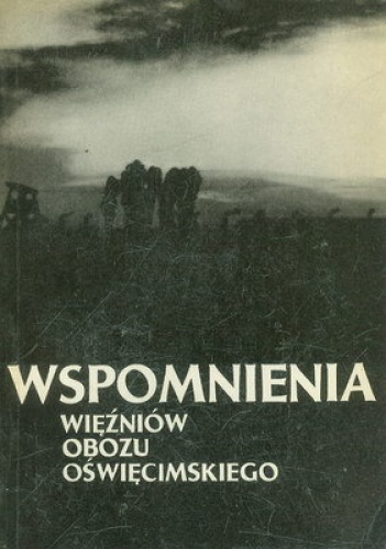 Okładka:  - Wspomnienia więźniów obozu oświęcimskiego