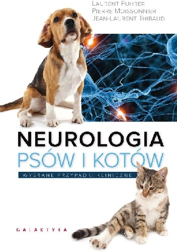 Okładka: Jean-Laurent Thibaud - Neurologia psów i kotów. Wybrane przypadki kliniczne