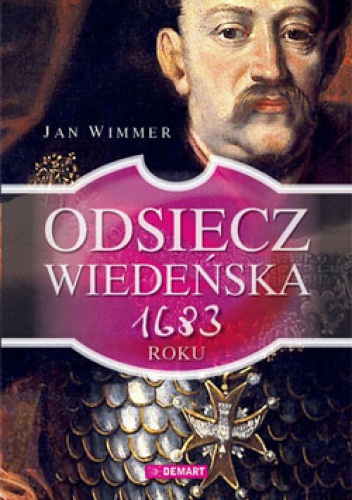 Okładka: Jan Wimmer - Odsiecz wiedeńska 1683 roku