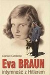 Okładka: Daniel Costelle - Eva Braun. Intymność z Hitlerem