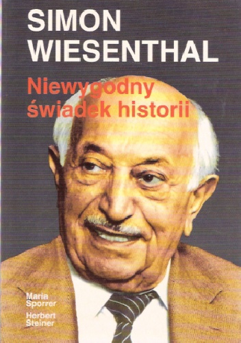 Okładka:  - Simon Wisenthal NIEWYGODNY ŚWIADEK HISTORII