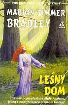 Okładka: Marion Zimmer Bradley - Leśny Dom