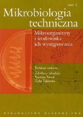 Okładka: Zdzisława Libudzisz - Mikrobiologia techniczna Tom 1