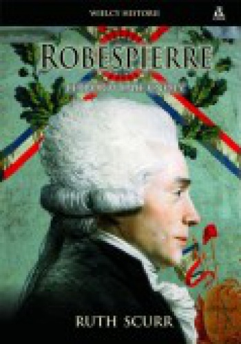 Okładka: Ruth Scurr - Robespierre. Terror w imię cnoty