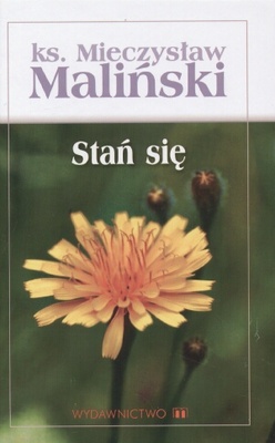 Okładka: Mieczysław Maliński - Sztuka życia Tom 2 Stań się