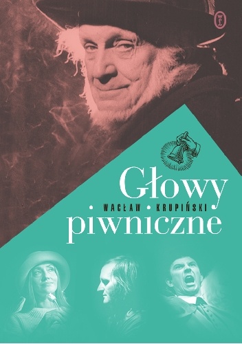 Okładka: Wacław Krupiński - Głowy piwniczne