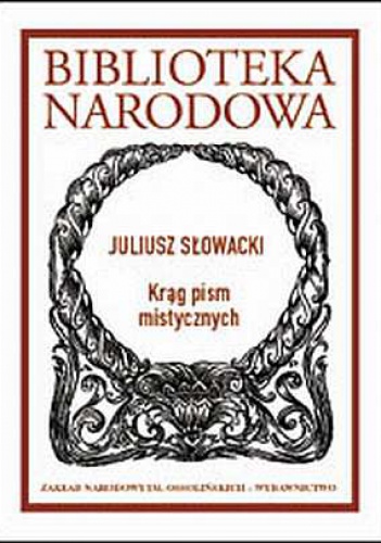Okładka: Juliusz Słowacki - Krąg pism mistycznych