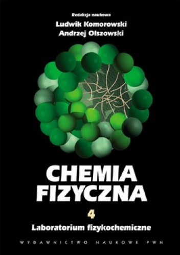 Okładka: Ludwik Komorowski - Chemia fizyczna.  Labolatorium fizykochemiczne. Tom 4