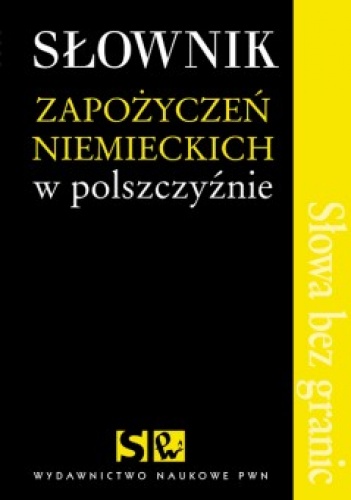 Okładka: Marek Łaziński - Słownik zapożyczeń niemieckich w polszczyźnie
