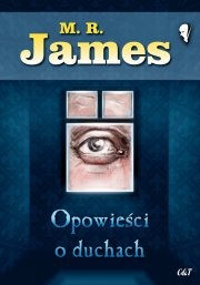 Okładka: Montague Rhodes James - Opowieści o duchach