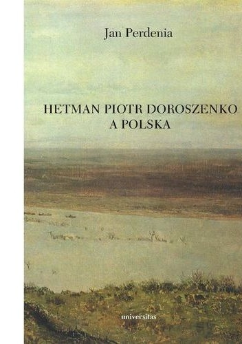 Okładka: Jan Perdania - Hetman Piotr Doroszenko a Polska