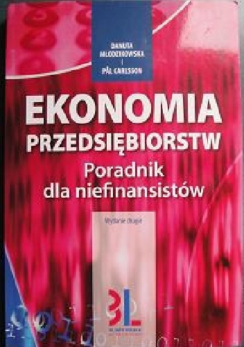 Okładka: Danuta Młodzikowska - Ekonomia przedsiębiorstw. Poradnik dla niefinansistów