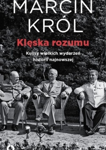 Okładka: Marcin Król - Klęska rozumu