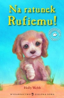 Okładka: Holly Webb - Na ratunek Rufiemu!