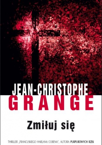 Okładka: Jean-Christophe Grange - Zmiłuj się