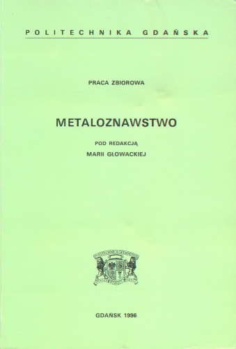 Okładka: Maria Głowacka - Metaloznawstwo