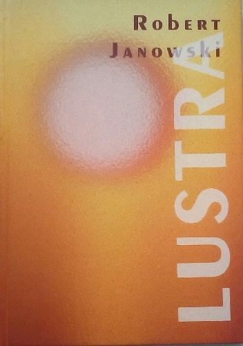 Okładka: Robert Janowski - Lustra