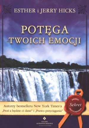 Okładka: Esther i Jerry Hicks - Potęga twoich emocji
