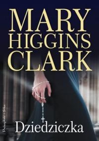 Okładka: Mary Higgins Clark - Dziedziczka