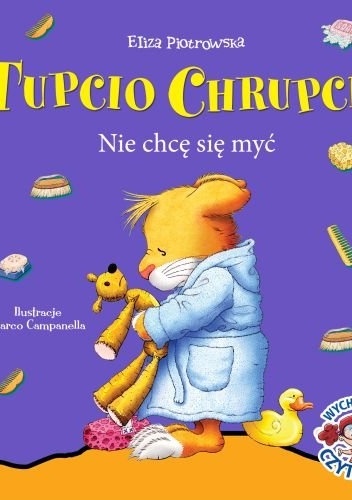 Okładka: Eliza Piotrowska - Tupcio Chrupcio. Nie chcę się myć