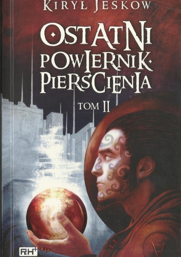 Okładka: Kiryl J. Yeskov - Ostatni Powiernik Pierścienia Tom 2