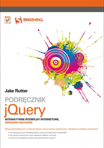 Okładka: Jake Rutter - Podręcznik jQuery. Interaktywne interfejsy internetowe. Smashing Magazine