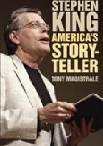 Okładka: Tony Magistrale - Stephen King. America's Storyteller