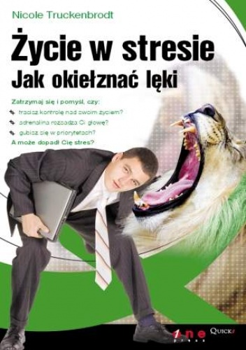 Okładka: Nicole Truckenbrodt - Życie w stresie. Jak okiełznać lęki