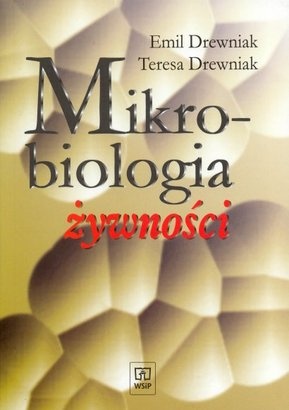 Okładka: Emil Drewniak - Mikrobiologia żywności