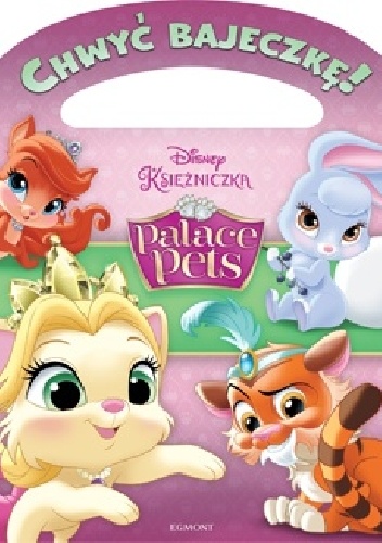 Walt Disney - Chwyć Bajeczkę! Palace Pets