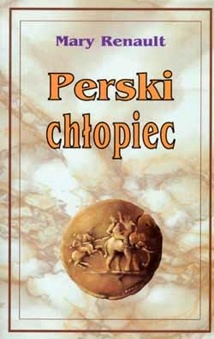 Okładka: Mary Renault - Perski chłopiec