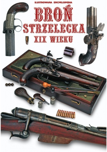 Okładka: Józef Spałek - Broń strzelecka XIX wieku