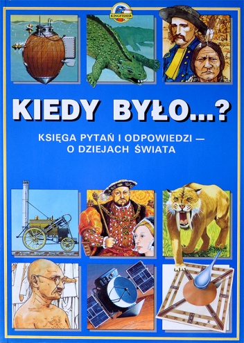 Okładka:  praca zbiorowa - Kiedy było...?