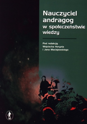 Okładka: Jan Maciejewski - Nauczyciel andragog w społeczeństwie wiedzy