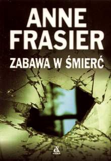 Okładka: Anne Frasier - Zabawa w śmierć