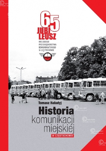 Okładka: Tomasz Haładyj - Historia komunikacji miejskiej w Częstochowie