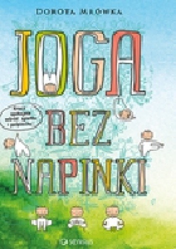 Okładka: Dorota Mrówka - Joga bez napinki