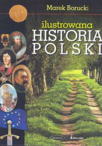 Okładka: Marek Borucki - Ilustrowana historia Polski