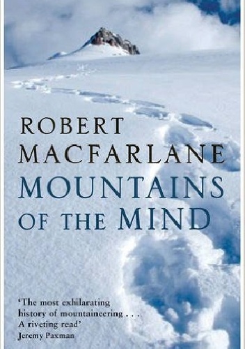 Okładka: Robert Macfarlane - Mountains of the Mind: a History of a Fascination